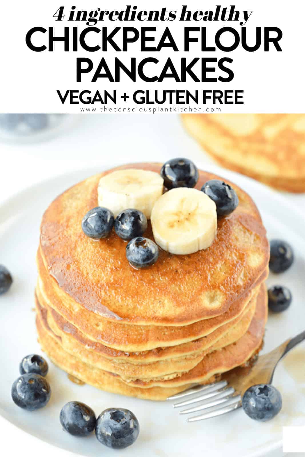 4-Ingredient Vegan Chickpea Flour Pancakes - The Conscious Plant Kitchen