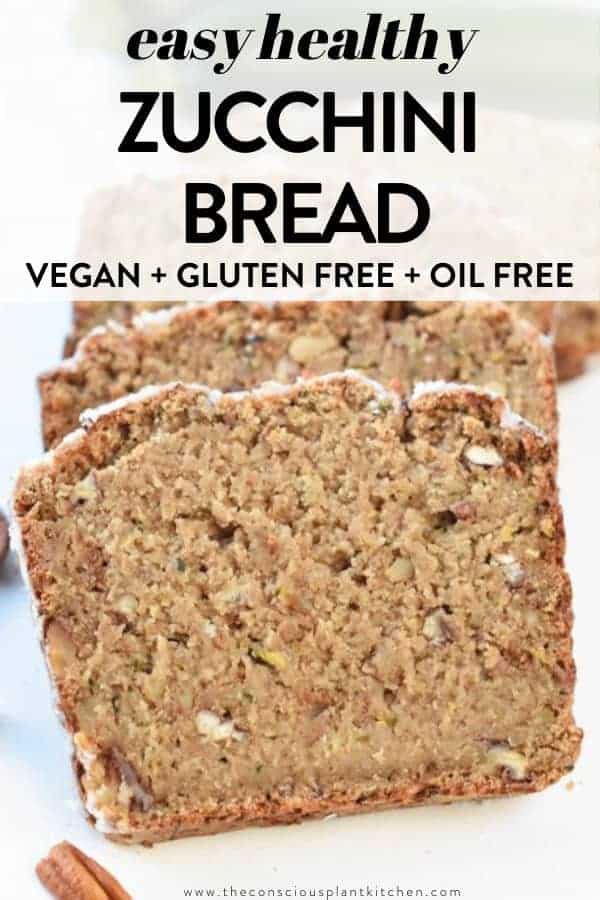 Vegan Gluten-Free Zucchini Bread (Oil-Free) - The Conscious Plant Kitchen