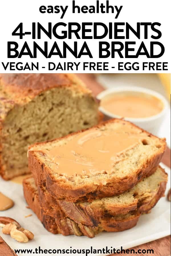 4 Ingredient Banana Bread Vegan The Conscious Plant Kitchen